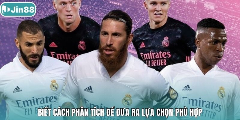 Biết cách phân tích để đưa ra lựa chọn phù hợp