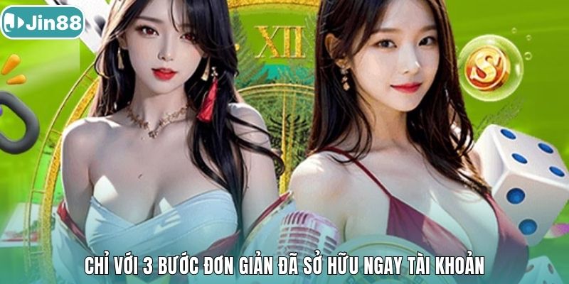 Chỉ với 3 bước đơn giản đã sở hữu ngay tài khoản