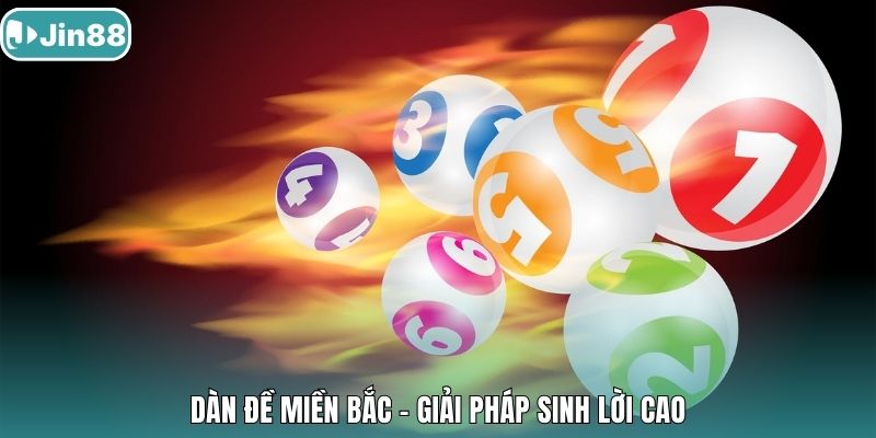 Dàn đề miền Bắc - Giải pháp sinh lời cao.