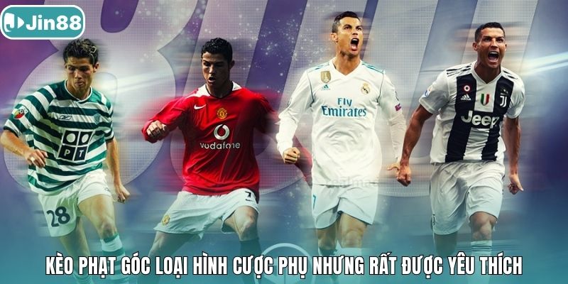 Kèo phạt góc loại hình cược phụ nhưng rất được yêu thích