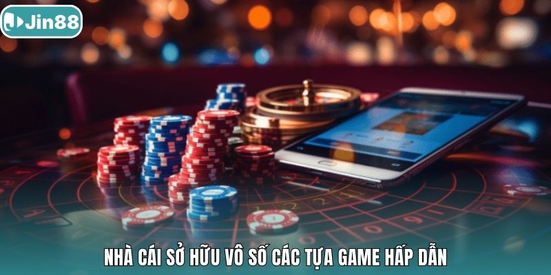 Nhà cái sở hữu vô số các tựa game hấp dẫn