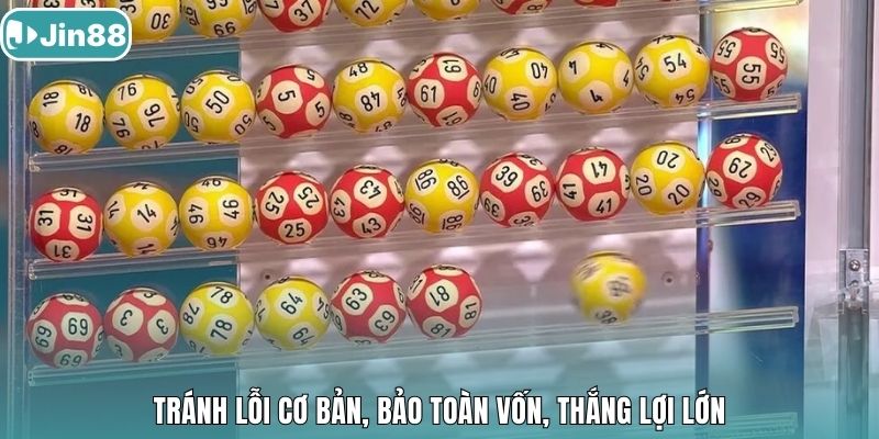 Tránh lỗi cơ bản, bảo toàn vốn, thắng lợi lớn.
